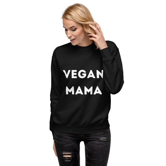 Vegan Mama Unisex Premium Sweatshirt